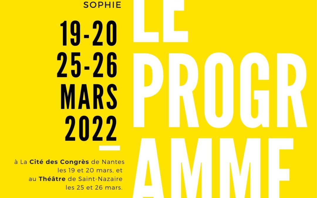 Tout le programme des Rencontres de Sophie « Le peuple » à La Cité des Congrès de Nantes 19-20 mars et Le Théâtre de Saint-Nazaire 25-26 mars 2022